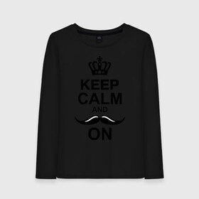 Женский лонгслив хлопок с принтом Keep calm and mustache on в городе Новоалтайск, 100% хлопок |  | носи усы | сохраняй спокойствие | успокойся | усы