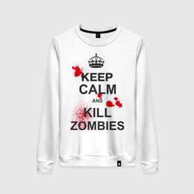 Женский свитшот хлопок с принтом Keep calm and kill zombies в городе Новоалтайск, 100% хлопок | прямой крой, круглый вырез, на манжетах и по низу широкая трикотажная резинка  | корона | кровь | мертвец | оставайся спокойным