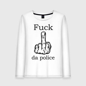 Женский лонгслив хлопок с принтом fuck da police в городе Новоалтайск, 100% хлопок |  | кулак | палец | провокация | рука