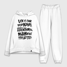 Женский костюм хлопок Oversize с принтом Life is for deep kisses в городе Новоалтайск,  |  | life is for deep kisses | midnight swims | strange adventures | жизнь для глубоких поцелуев | ночное плавание | странных приключений