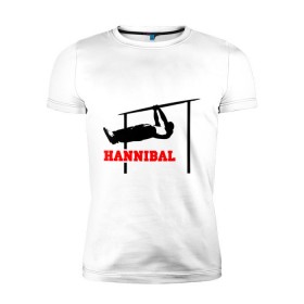 Мужская футболка премиум с принтом Hannibal For King Workout в городе Новоалтайск, 92% хлопок, 8% лайкра | приталенный силуэт, круглый вырез ворота, длина до линии бедра, короткий рукав | hannibal | work out | workout | ворк аут | воркаут | турник