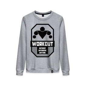 Женский свитшот хлопок с принтом WORKOUT Anybody Anywhere Anytime в городе Новоалтайск, 100% хлопок | прямой крой, круглый вырез, на манжетах и по низу широкая трикотажная резинка  | work out | воркаут | кач | качалка | качалочка | качок | спорт | тренажерка | турник