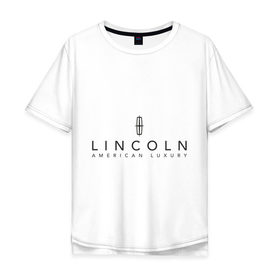 Мужская футболка хлопок Oversize с принтом Lincoln logo в городе Новоалтайск, 100% хлопок | свободный крой, круглый ворот, “спинка” длиннее передней части | lincoln | автобренды | автолюбителям | бренд | линкольн | логотип