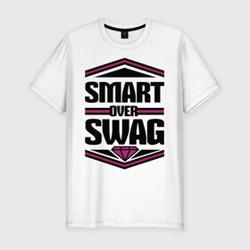 Мужская футболка премиум с принтом Smart over swag в городе Новоалтайск, 92% хлопок, 8% лайкра | приталенный силуэт, круглый вырез ворота, длина до линии бедра, короткий рукав | swag | swag style | одежда сваг | сваг | сваг стиль | свег | свог | свэг