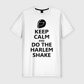 Мужская футболка премиум с принтом Do the harlem shake в городе Новоалтайск, 92% хлопок, 8% лайкра | приталенный силуэт, круглый вырез ворота, длина до линии бедра, короткий рукав | 