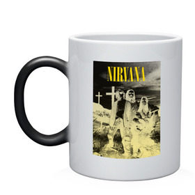 Кружка хамелеон с принтом Nirvana Poster в городе Новоалтайск, керамика | меняет цвет при нагревании, емкость 330 мл | kurt kobain | nirvana | курт кобейн | музыкальные группы | нирвана | рок группы