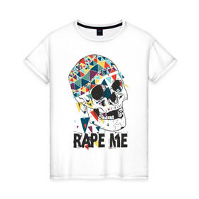 Женская футболка хлопок с принтом Rape me в городе Новоалтайск, 100% хлопок | прямой крой, круглый вырез горловины, длина до линии бедер, слегка спущенное плечо | kurt kobain | nirvana | курт кобейн | музыкальные группы | нирвана | рок группы