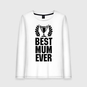 Женский лонгслив хлопок с принтом Best mum ever в городе Новоалтайск, 100% хлопок |  | best mum ever | лучшая мама | мама | подарок маме | самая лучшая мама