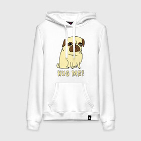 Женская толстовка хлопок с принтом Hug me! Dog в городе Новоалтайск, френч-терри, мягкий теплый начес внутри (100% хлопок) | карман-кенгуру, эластичные манжеты и нижняя кромка, капюшон с подкладом и шнурком | 