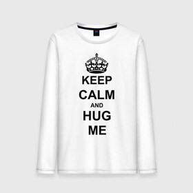 Мужской лонгслив хлопок с принтом Keep calm and hug mе в городе Новоалтайск, 100% хлопок |  | обнимашки | обними меня | объятия