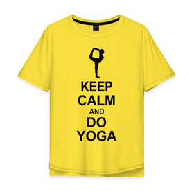 Мужская футболка хлопок Oversize с принтом Keep calm and do yoga. в городе Новоалтайск, 100% хлопок | свободный крой, круглый ворот, “спинка” длиннее передней части | йога | ом | спорт