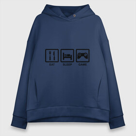Женское худи Oversize хлопок с принтом Eat sleep game в городе Новоалтайск, френч-терри — 70% хлопок, 30% полиэстер. Мягкий теплый начес внутри —100% хлопок | боковые карманы, эластичные манжеты и нижняя кромка, капюшон на магнитной кнопке | джойстик | еда | есть | играть | компьютерные игры | постель | спать