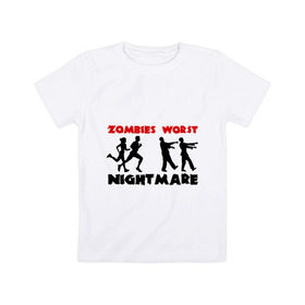 Детская футболка хлопок с принтом Zombies worst nightmare в городе Новоалтайск, 100% хлопок | круглый вырез горловины, полуприлегающий силуэт, длина до линии бедер | зобми | люди | силуэты