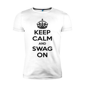 Мужская футболка премиум с принтом Keep calm and swag on в городе Новоалтайск, 92% хлопок, 8% лайкра | приталенный силуэт, круглый вырез ворота, длина до линии бедра, короткий рукав | keep calm | keep calm and swag on | swag | английская корона | корона