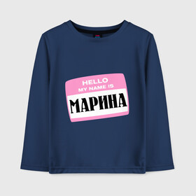Детский лонгслив хлопок с принтом My name is Марина в городе Новоалтайск, 100% хлопок | круглый вырез горловины, полуприлегающий силуэт, длина до линии бедер | Тематика изображения на принте: hello | marina | my name | имена | марина | меня зовут