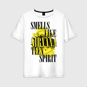Женская футболка хлопок Oversize с принтом Smells like teen spirit в городе Новоалтайск, 100% хлопок | свободный крой, круглый ворот, спущенный рукав, длина до линии бедер
 | smells like teen spirit | музыка | музыкальные группы | нирвана