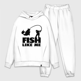 Мужской костюм хлопок OVERSIZE с принтом Fish like me. в городе Новоалтайск,  |  | для рыбаков | рыба меня любит | рыбакам | рыбалка