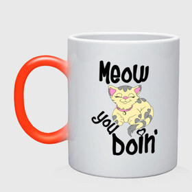 Кружка хамелеон с принтом Meow you doin в городе Новоалтайск, керамика | меняет цвет при нагревании, емкость 330 мл | meow you doin | довольная кошка | киса | котэ | кошка | спящая кошка
