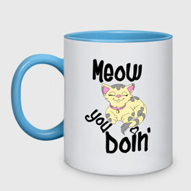 Кружка двухцветная с принтом Meow you doin в городе Новоалтайск, керамика | объем — 330 мл, диаметр — 80 мм. Цветная ручка и кайма сверху, в некоторых цветах — вся внутренняя часть | meow you doin | довольная кошка | киса | котэ | кошка | спящая кошка