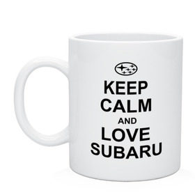 Кружка с принтом keep calm and love subaru в городе Новоалтайск, керамика | объем — 330 мл, диаметр — 80 мм. Принт наносится на бока кружки, можно сделать два разных изображения | автомобили | машины | сохраняй спокойствие и люби субару | субарик | тачки