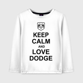 Детский лонгслив хлопок с принтом keep calm and love dodge в городе Новоалтайск, 100% хлопок | круглый вырез горловины, полуприлегающий силуэт, длина до линии бедер | авто | додж | сохраняй спокойствие и люби додж | тачки