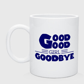 Кружка с принтом Good girl goodbye в городе Новоалтайск, керамика | объем — 330 мл, диаметр — 80 мм. Принт наносится на бока кружки, можно сделать два разных изображения | Тематика изображения на принте: баста | хип хоп
