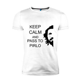 Мужская футболка премиум с принтом Keep calm and pass to Pirlo в городе Новоалтайск, 92% хлопок, 8% лайкра | приталенный силуэт, круглый вырез ворота, длина до линии бедра, короткий рукав | мяч | пасуй | передача | пирло | спорт | спортивные | спортсмен | футбол | футболист