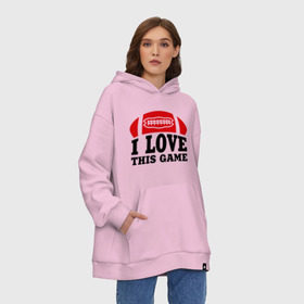 Худи SuperOversize хлопок с принтом I love this game.(rugby). в городе Новоалтайск, 70% хлопок, 30% полиэстер, мягкий начес внутри | карман-кенгуру, эластичная резинка на манжетах и по нижней кромке, двухслойный капюшон
 | американский футбол | регби