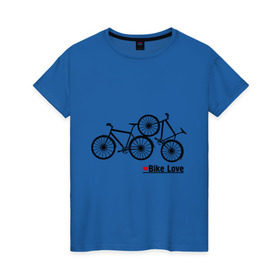 Женская футболка хлопок с принтом Bike Love в городе Новоалтайск, 100% хлопок | прямой крой, круглый вырез горловины, длина до линии бедер, слегка спущенное плечо | bike love | байкерам | велосипеды | для байкеров | для мотоциклистов | мотоциклистам