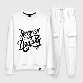Женский костюм хлопок с принтом Keep on dancing в городе Новоалтайск, 100% хлопок | на свитшоте круглая горловина, мягкая резинка по низу. Брюки заужены к низу, на них два вида карманов: два 