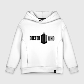 Детское худи Oversize хлопок с принтом Doctor Who в городе Новоалтайск, френч-терри — 70% хлопок, 30% полиэстер. Мягкий теплый начес внутри —100% хлопок | боковые карманы, эластичные манжеты и нижняя кромка, капюшон на магнитной кнопке | doctor who | доктор кто