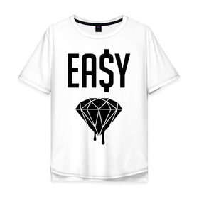 Мужская футболка хлопок Oversize с принтом Easy Diamond в городе Новоалтайск, 100% хлопок | свободный крой, круглый ворот, “спинка” длиннее передней части | 