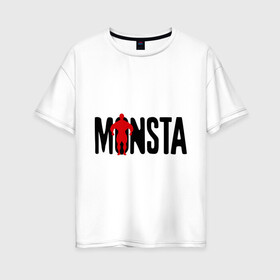 Женская футболка хлопок Oversize с принтом Monsta в городе Новоалтайск, 100% хлопок | свободный крой, круглый ворот, спущенный рукав, длина до линии бедер
 | monsta | силовой спорт | силовой экстрим | спорт