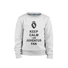Детский свитшот хлопок с принтом keep calm I am juventus fan в городе Новоалтайск, 100% хлопок | круглый вырез горловины, эластичные манжеты, пояс и воротник | juventus | keep calm | болельщик | кип калм | фанат | футбол | ювентус
