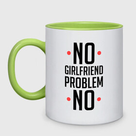 Кружка двухцветная с принтом No Girlfriend в городе Новоалтайск, керамика | объем — 330 мл, диаметр — 80 мм. Цветная ручка и кайма сверху, в некоторых цветах — вся внутренняя часть | no girlfriend | no problem | гёрлфренд | девушка | дружба | любовь | нет девушки | нет проблем | одежда влюбленным | отношения | парам | парная | парные