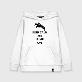 Детская толстовка хлопок с принтом Keep Calm - конный спорт - лошади в городе Новоалтайск, 100% хлопок | Круглый горловой вырез, эластичные манжеты, пояс, капюшен | Тематика изображения на принте: keep calm | конный | лошади