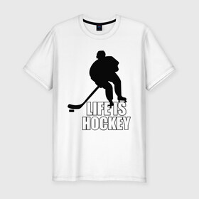 Мужская футболка премиум с принтом Life is hockey (Хоккей - это жизнь) в городе Новоалтайск, 92% хлопок, 8% лайкра | приталенный силуэт, круглый вырез ворота, длина до линии бедра, короткий рукав | hockey | life is hockey | хоккеист | хоккей | хоккей   это жизнь