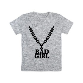 Детская футболка хлопок с принтом Цепочка bad girl в городе Новоалтайск, 100% хлопок | круглый вырез горловины, полуприлегающий силуэт, длина до линии бедер | bad girl | цепочка | цепочка bad girl