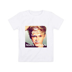 Детская футболка хлопок с принтом Keep calm and love Niall Horan в городе Новоалтайск, 100% хлопок | круглый вырез горловины, полуприлегающий силуэт, длина до линии бедер | 1d | keep calm | music | niall horan | one direction | найл хоран
