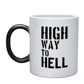 Кружка хамелеон с принтом High way to hell в городе Новоалтайск, керамика | меняет цвет при нагревании, емкость 330 мл | acdc | rock | блюз рок | рок | рок группа | рок н ролл | хард рок | эйсидиси