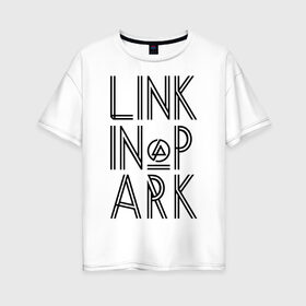 Женская футболка хлопок Oversize с принтом Linkin Park в городе Новоалтайск, 100% хлопок | свободный крой, круглый ворот, спущенный рукав, длина до линии бедер
 | linkin park | rock | альтернативный метал | альтернативный рок | линкин парк | ню метал | рок | рэпкор | электроник рок