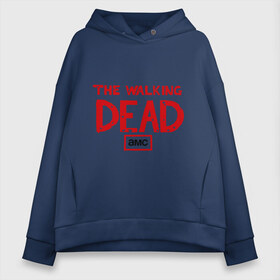 Женское худи Oversize хлопок с принтом The walking dead в городе Новоалтайск, френч-терри — 70% хлопок, 30% полиэстер. Мягкий теплый начес внутри —100% хлопок | боковые карманы, эластичные манжеты и нижняя кромка, капюшон на магнитной кнопке | the walking dead | живые мертвецы | кино | кровь | сериал | ходячие мертвецы