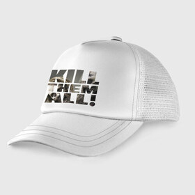 Детская кепка тракер с принтом Kill them all в городе Новоалтайск, Козырек - 100% хлопок. Кепка - 100% полиэстер, Задняя часть - сетка | универсальный размер, пластиковая застёжка | зомби