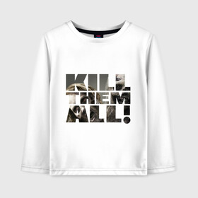 Детский лонгслив хлопок с принтом Kill them all в городе Новоалтайск, 100% хлопок | круглый вырез горловины, полуприлегающий силуэт, длина до линии бедер | зомби