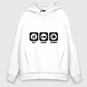 Мужское худи Oversize хлопок с принтом Eat Sleep Tennis (Еда Сон Теннис) в городе Новоалтайск, френч-терри — 70% хлопок, 30% полиэстер. Мягкий теплый начес внутри —100% хлопок | боковые карманы, эластичные манжеты и нижняя кромка, капюшон на магнитной кнопке | Тематика изображения на принте: eat sleep tennis | еда | сон | спорт | теннис