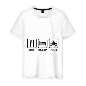 Мужская футболка хлопок с принтом Eat Sleep Ride в городе Новоалтайск, 100% хлопок | прямой крой, круглый вырез горловины, длина до линии бедер, слегка спущенное плечо. | eat sleep ride |   поездка |   сон | автомобильные | есть | мотоциклы