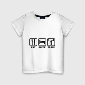 Детская футболка хлопок с принтом Eat Sleep Train (Ешь, Спи, Тренируйся) в городе Новоалтайск, 100% хлопок | круглый вырез горловины, полуприлегающий силуэт, длина до линии бедер | eat sleep train | ешь | силовой спорт | спи | спорт | тренируйся