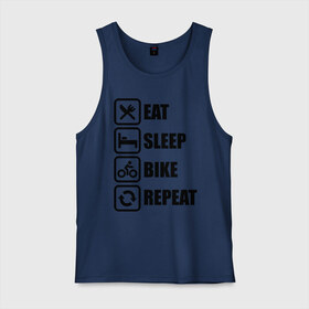 Мужская майка хлопок с принтом Eat Sleep Bike Repeat в городе Новоалтайск, 100% хлопок |  | bike | eat | eat sleep bike repeat | repeat | sleep | велоспорт | кровать | спорт