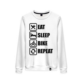 Женский свитшот хлопок с принтом Eat Sleep Bike Repeat в городе Новоалтайск, 100% хлопок | прямой крой, круглый вырез, на манжетах и по низу широкая трикотажная резинка  | bike | eat | eat sleep bike repeat | repeat | sleep | велоспорт | кровать | спорт