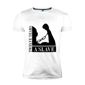 Мужская футболка премиум с принтом Twelve years a slave в городе Новоалтайск, 92% хлопок, 8% лайкра | приталенный силуэт, круглый вырез ворота, длина до линии бедра, короткий рукав | 12 years a slave | 12 лет рабства | solomon northup | twelve years a slave | соломон нортап